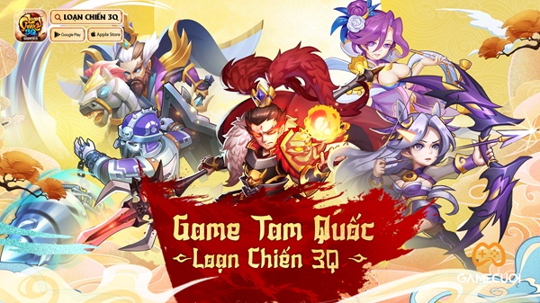 Game Loạn Chiến 3Q - Game nhập vai đấu tướng Tam Quốc