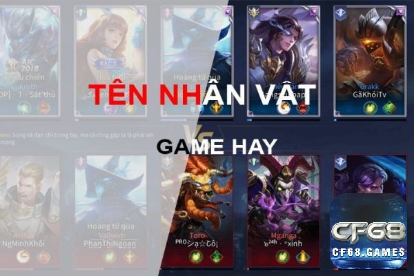 Nick name game hay: Tổng hợp cách đặt tên nhân vật độc đáo