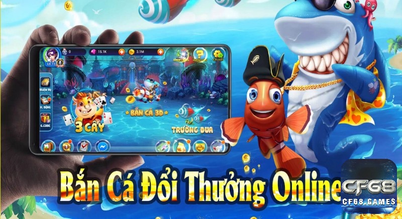 Cùng CF68 chúng tôi tìm hiểu tổng quan về game bắn cá đổi thưởng nhé