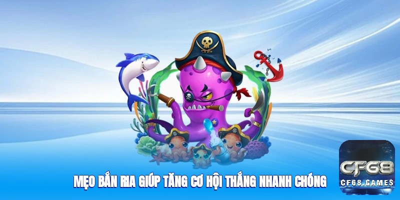 Mẹo chơi game bắn cá H5 luôn thắng từ cao thủ