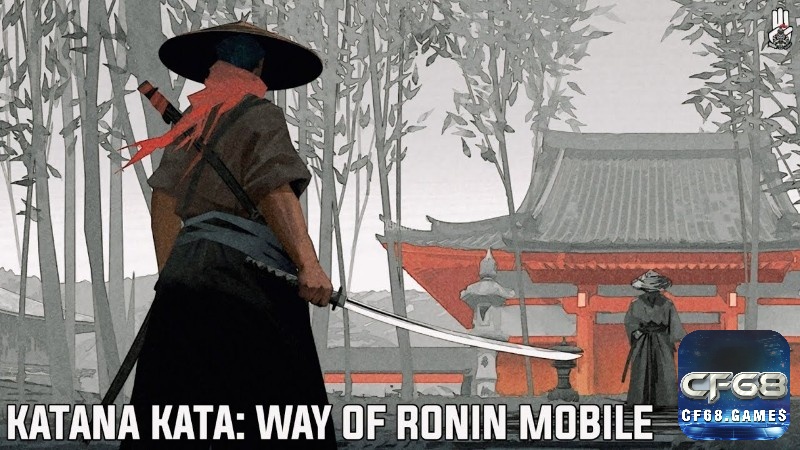 Katana Kata: Way of Ronin Mobile mang lại trải nghiệm chặt chém thử thách và hấp dẫn
