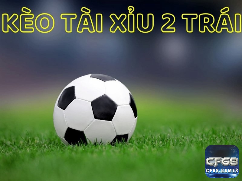 Kèo tài xỉu 2 bàn thường xuất hiện ở những trận đấu kín kẽ, ít bàn thắng.