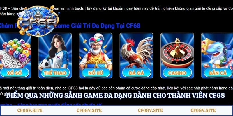Điểm qua những sảnh game đa dạng dành cho thành viên CF68 hot